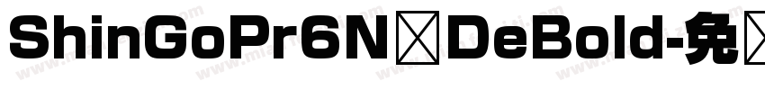 ShinGoPr6N DeBold字体转换